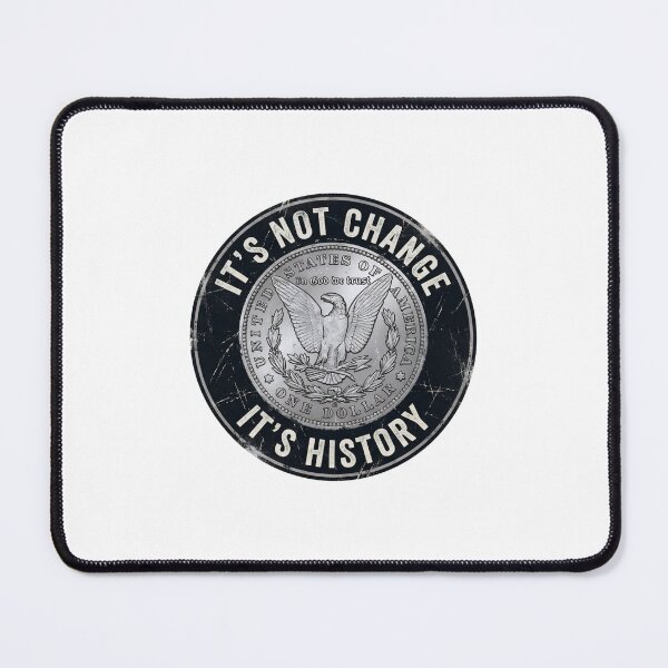 Item preview, Its Not Change Its History Silver Dollar Numismatist designed and sold by Fenay Designs.