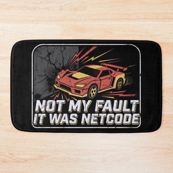 Item preview, Not My Fault It Was Netcode Funny Lag Gamer Excuse designed and sold by Fenay Designs.