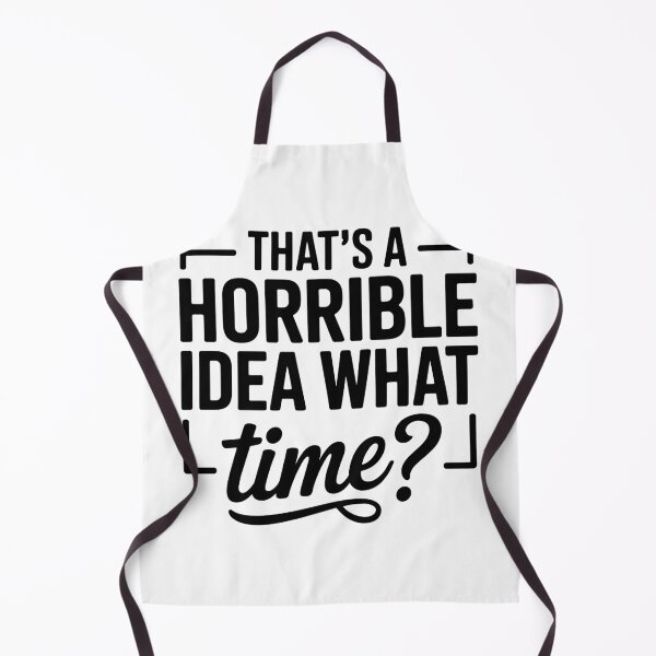 Item preview, That's a horrible idea what time? designed and sold by ItalGriffe.