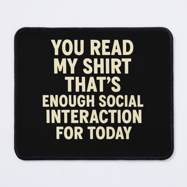 Item preview, Enough Social Interaction – Funny Introvert Shirt Quote Design designed and sold by Timeless Junction.