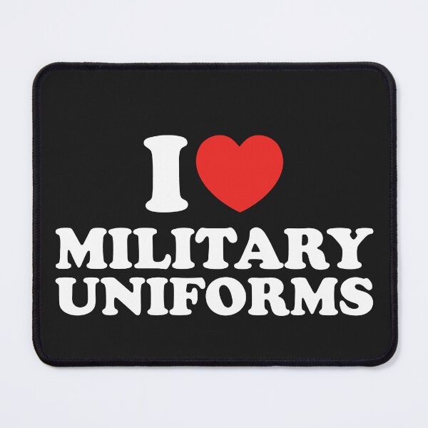 Item preview, I Love Military Uniforms designed and sold by shitpostee.