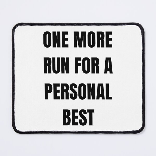 Item preview, One More Run for a Personal Best – Bold Speedrunner Quote Design designed and sold by PHRASEandSTYLE.