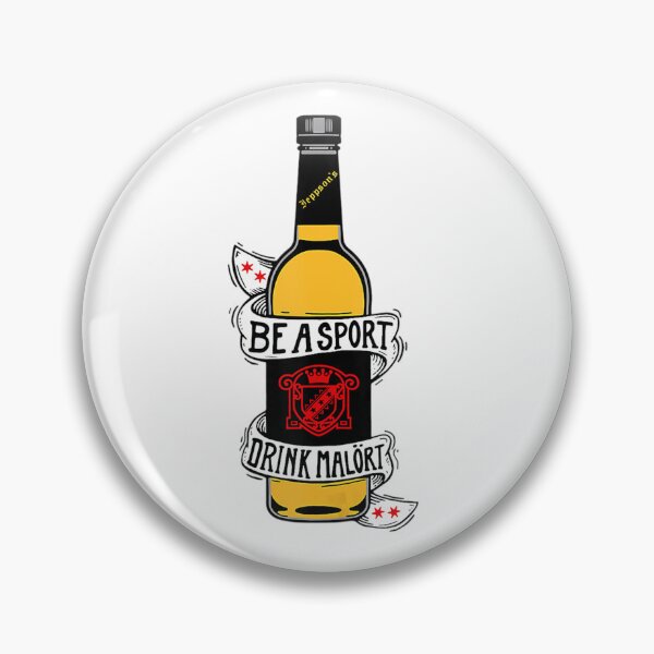 Item preview, Be A Sport Drink Malort Team Malort Alcohol Liquor designed and sold by bwirex7.