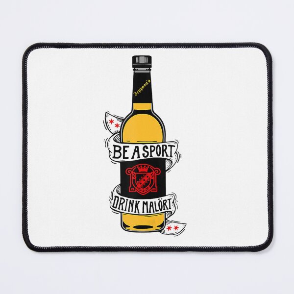 Item preview, Be A Sport Drink Malort Team Malort Alcohol Liquor designed and sold by bwirex7.