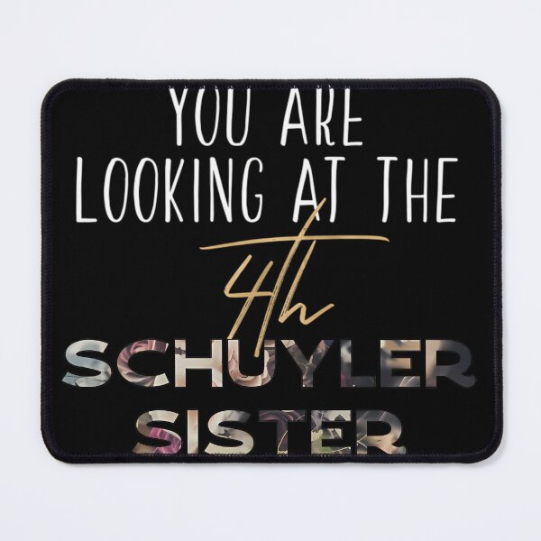 Item preview, You Are Looking At The 4Th Schuyler Sister designed and sold by OuidMan.
