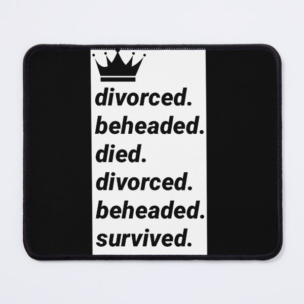 Item preview, Six The Musical Ex-Wives - Divorced Beheaded Died Divorced Beheaded Survived designed and sold by ibrahimflaifel.