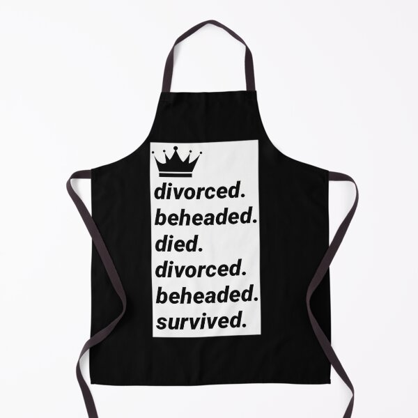 Item preview, Six The Musical Ex-Wives - Divorced Beheaded Died Divorced Beheaded Survived designed and sold by ibrahimflaifel.