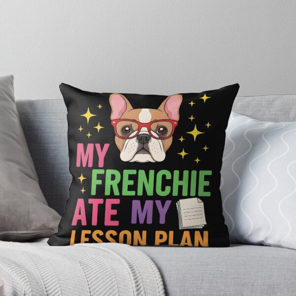 Item preview, My Frenchie Ate My Lesson Plan Funny Teacher Dog Quote designed and sold by OlakunleOloroz.