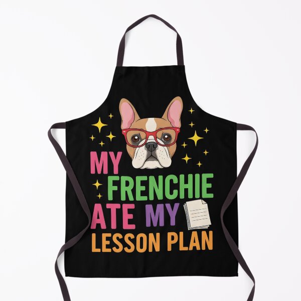 Item preview, My Frenchie Ate My Lesson Plan Funny Teacher Dog Quote designed and sold by OlakunleOloroz.