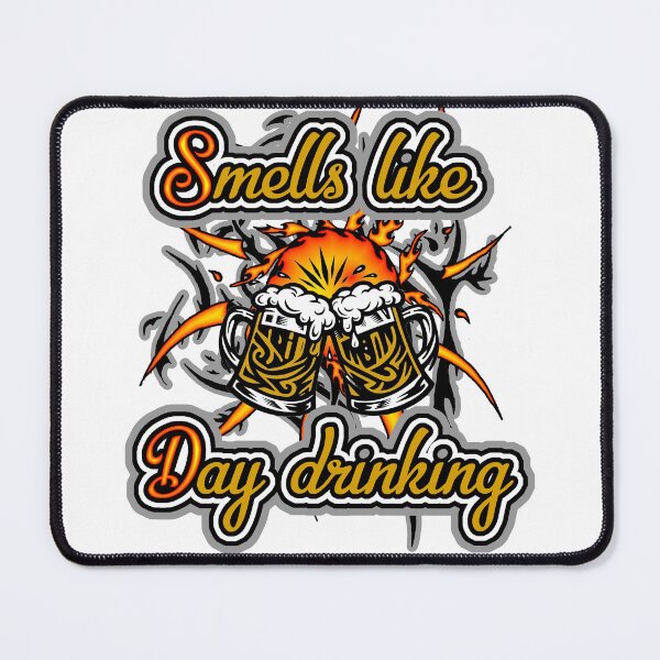 Item preview, Smells like day drinking designed and sold by Toragasira.