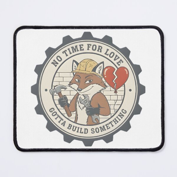 Item preview, No Time For Love Gotta Build Something - Funny Carpenter Fox designed and sold by Measured-Twice.
