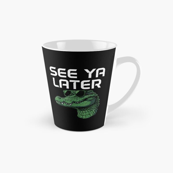 Item preview, later gator funny designed and sold by shop happy ★★★★★.