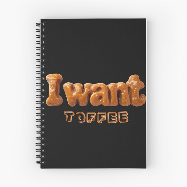 Item preview, I want Toffee. National Day Of "I want toffee" designed and sold by Mosogoloso.