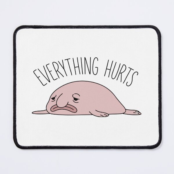 Item preview, Everything Hurts Sad Blobfish Meme designed and sold by Petzzz.