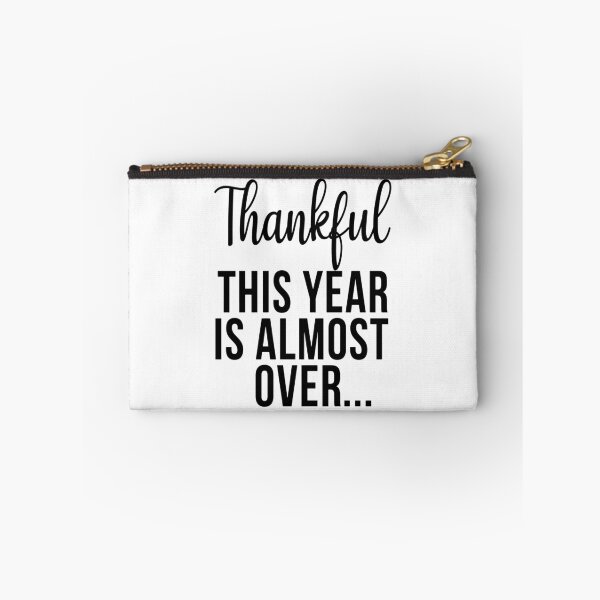 Item preview, Thankful This Year Is Almost Over designed and sold by karmastore.