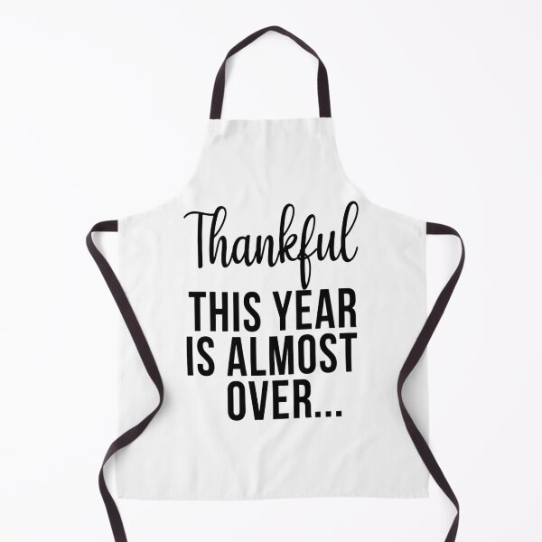 Item preview, Thankful This Year Is Almost Over designed and sold by karmastore.