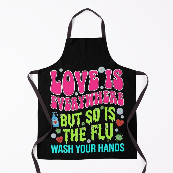 Item preview, Love is Everywhere But So is The Flu Wash Your Hands Nurse designed and sold by OlakunleOloroz.