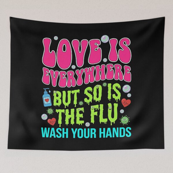 Item preview, Love is Everywhere But So is The Flu Wash Your Hands Nurse designed and sold by OlakunleOloroz.