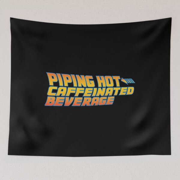 Item preview, Piping Hot Caffeinated Beverage designed and sold by The Fonsecastein Shop.