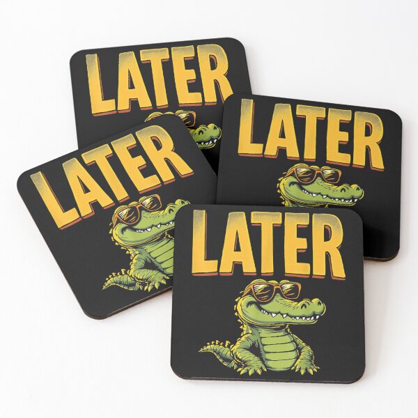 Item preview, later gator funny designed and sold by shop happy ★★★★★.