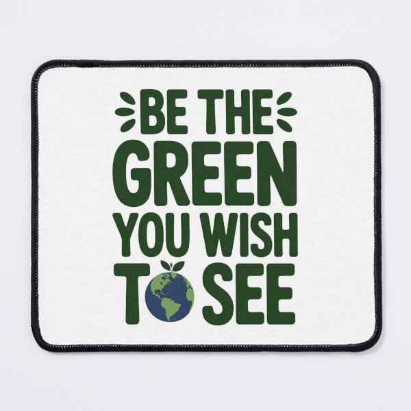 Item preview, Be The Green You Wish To See Earth designed and sold by proearth2022.