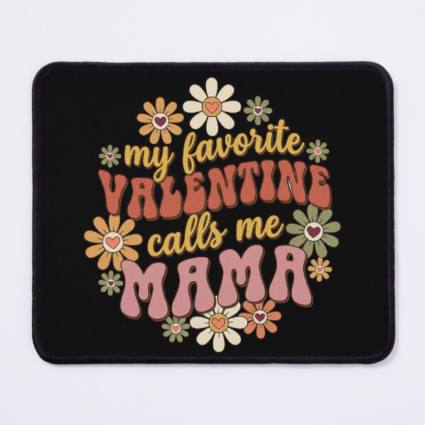 Item preview, My Favorite Valentine Calls Me Mama Funny Mama Valentines designed and sold by OlakunleOloroz.