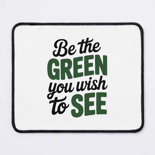 Item preview, Be The Green You Wish To See Script designed and sold by proearth2022.