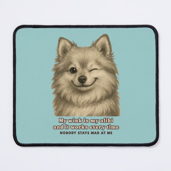Item preview, MY WINK IS MY ALIBI AND IT WORKS EVERY TIME - Nobody stays mad at me designed and sold by Pawethic Prints Studio.