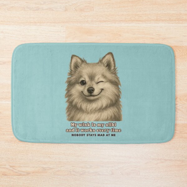 Item preview, MY WINK IS MY ALIBI  AND IT WORKS EVERY TIME -  Nobody stays mad at me designed and sold by Pawethic Prints Studio.
