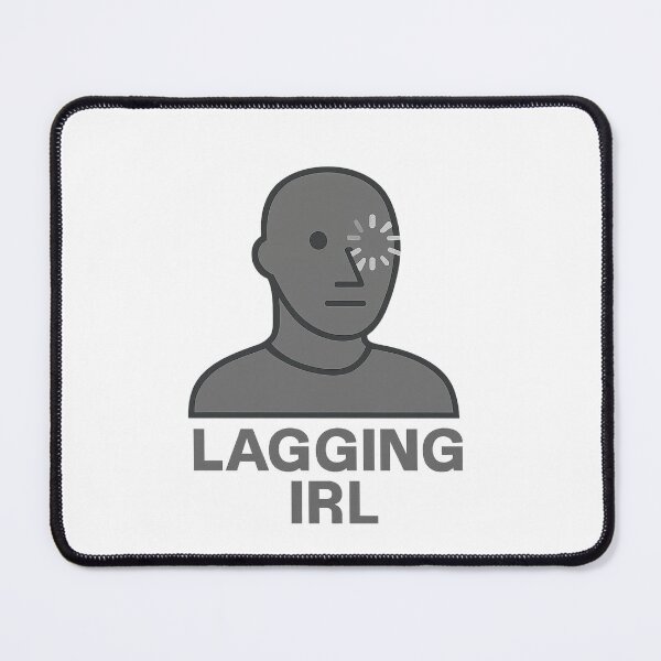 Item preview, Lagging IRL – NPC Meme designed and sold by NPCDegen.