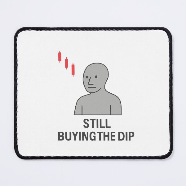 Item preview, Still Buying the Dip – NPC Crypto Meme Design designed and sold by NPCDegen.