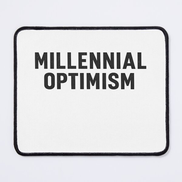 Item preview, Millennial Optimism Minimal Typography Statement designed and sold by rolfzogg.