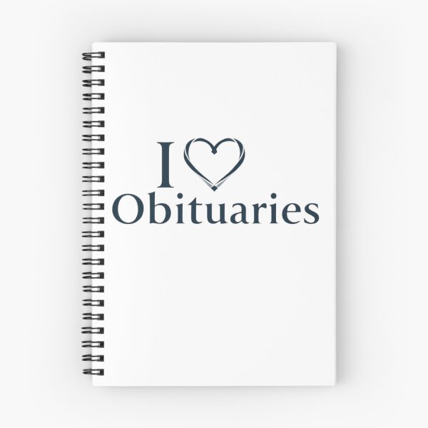 Item preview, I Love Obituaries - Funny Genealogy & Family History Quote designed and sold by IntrusiveMind210.