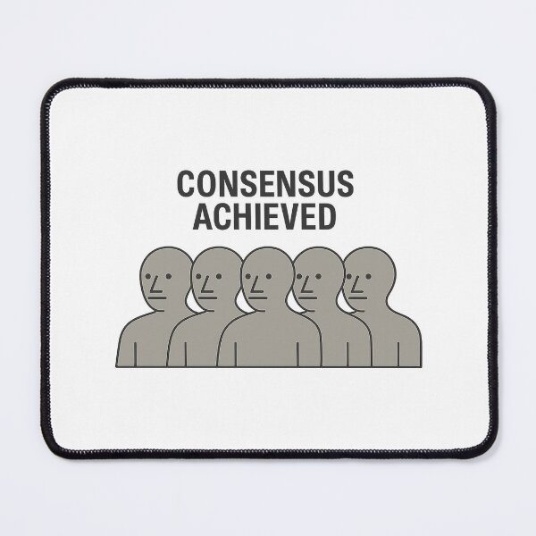 Item preview, Consensus Achieved – NPC Meme Design designed and sold by NPCDegen.
