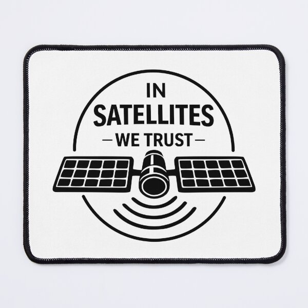 Item preview, In Satellites We Trust, Remote Sensing Design (Circle) designed and sold by CyclopsDesigns.