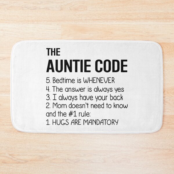 Item preview, The Auntie Code Bedtime Is Whenever, The Answer Is Always Yes.I Always Have Your Back Mom Does Not Need To Know And The # 1 Rule. Hugs Are Mandatory designed and sold by karmastore.