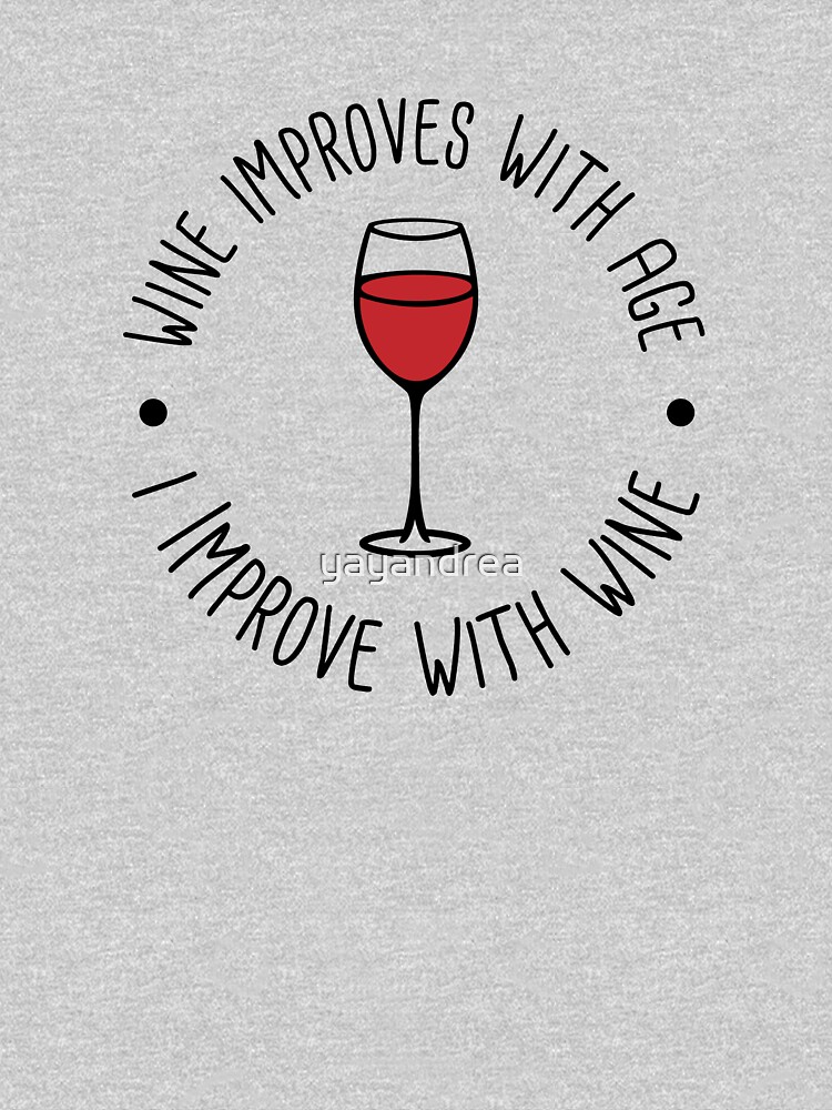 Thumbnail 3 von 3, Loose Fit T-Shirt, Wein wird mit dem Alter besser - Ich werde mit Wein besser designt und verkauft von yayandrea.