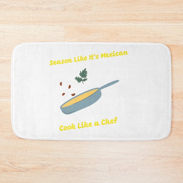 Item preview, Season like It's Mexican, Cook Like A Chef Cooking Methods designed and sold by Shapesiverse.