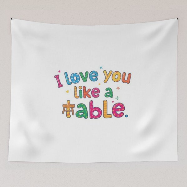 Item preview, I love you like a table designed and sold by Shivam Arora.