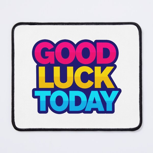 Item preview, Good Luck Today 1 designed and sold by Tom-Johnson.