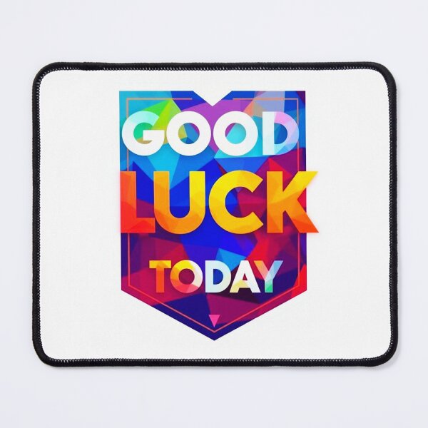 Item preview, Good Luck Today 3 designed and sold by Tom-Johnson.