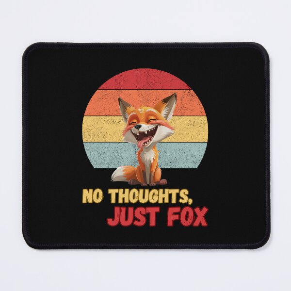 Item preview, No Thoughts Just Fox Funny Animal Meme Quote designed and sold by CleanDecor.