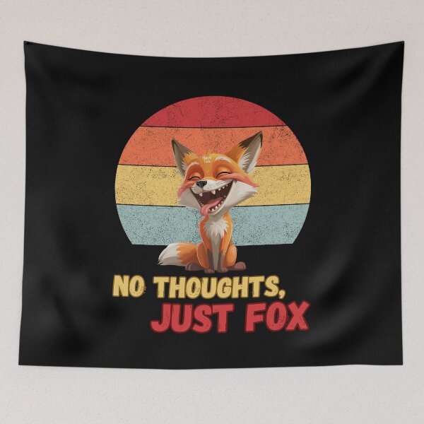 Item preview, No Thoughts Just Fox Funny Animal Meme Quote designed and sold by CleanDecor.