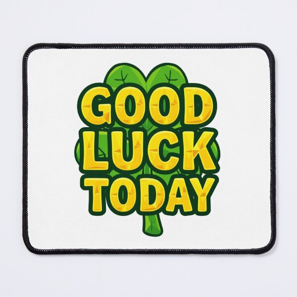 Item preview, Good Luck Today 7 designed and sold by Tom-Johnson.
