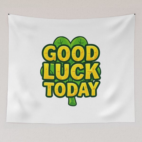 Item preview, Good Luck Today 7 designed and sold by Tom-Johnson.