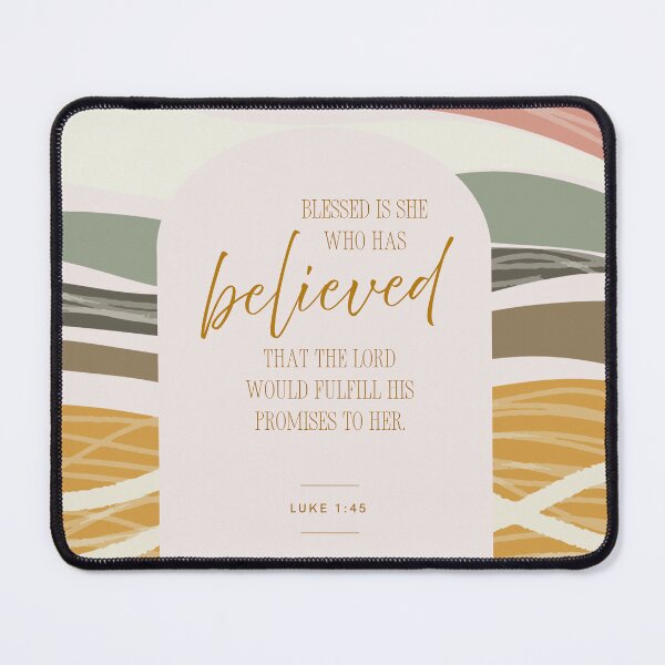Item preview, Luke 1:45 Blessed is she who has believed. designed and sold by FruitfullyC.