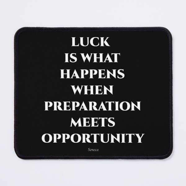 Item preview, Luck Is What Happens When Preparation Meets Opportunity – Stoic Quote by Seneca designed and sold by BrushRushX.