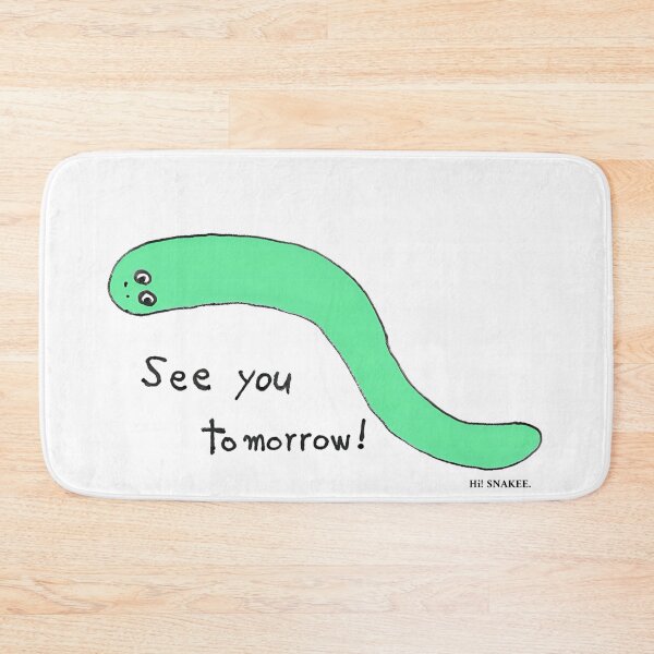 Item preview, Hi SNAKEE.see you tomorrow! designed and sold by YA sisters.