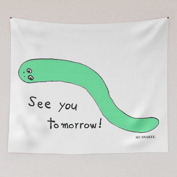 Item preview, Hi SNAKEE.see you tomorrow! designed and sold by YA sisters.