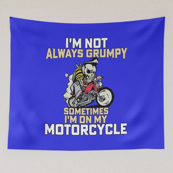 Item preview, I'm Not Always Grumpy Sometimes I'm On My Motorcycle Design designed and sold by fantasticdesign.